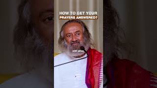 How To Get Your Prayers Answered! | Gurudev