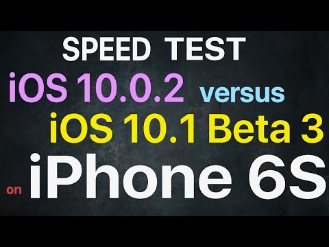 iPhone 6S : iOS 10.0.2 vs iOS 10.1 Beta 3 / Public Beta 3 Speed Test / Build 14B71