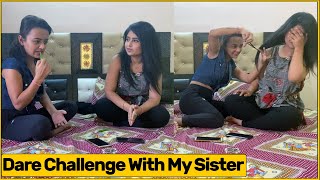 Dare Challenge With my Cute Sister | Chik Chik Boom