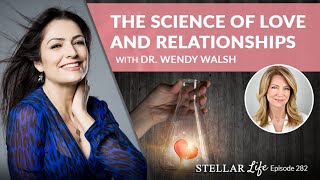 The Science of Love and Relationships with Dr. Wendy Walsh