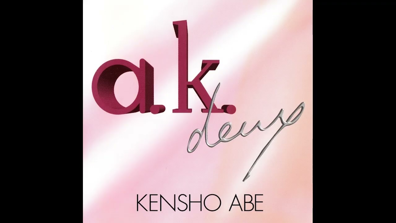 Kensho Abe (安部兼章 ): A.K.Deux (1995) [Album]