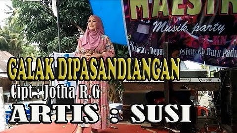 SUSI GALAK DIPASANDIANG LIVE SHOW feat Dayat maestro