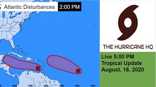 5:00 PM Tropical Update August 18 2020