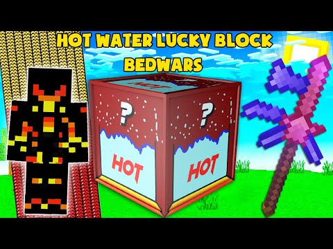 MINI GAME : HOT WATER LUCKY BLOCK BEDWARS ** BỘ ÁO GIÁP TIÊU DIỆT CẢ THẾ GIỚI ??