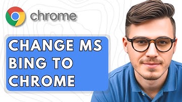 How To Change Microsoft Bing to Google Chrome [2025 Guide]