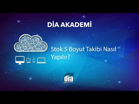 Stok 5 Boyut Takibi Nasıl Yapılır? DİA eğitim videosu