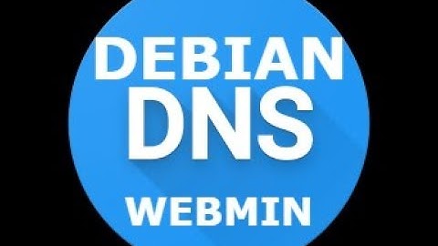 DNS SERVER | Debian8 | Webmin