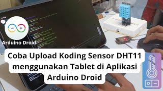 Coba Upload Koding Sensor DHT11 menggunakan Tablet di Aplikasi Arduino Droid #esp32tutorial #dht11