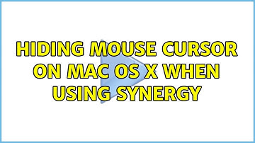 Hiding mouse cursor on Mac OS X when using Synergy (2 Solutions!!)
