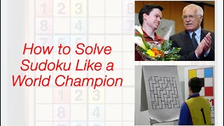 How To Solve Sudoku Like a World Champion