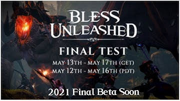Bless Unleashed: Final CBT May 12/13th - 16th/17th
