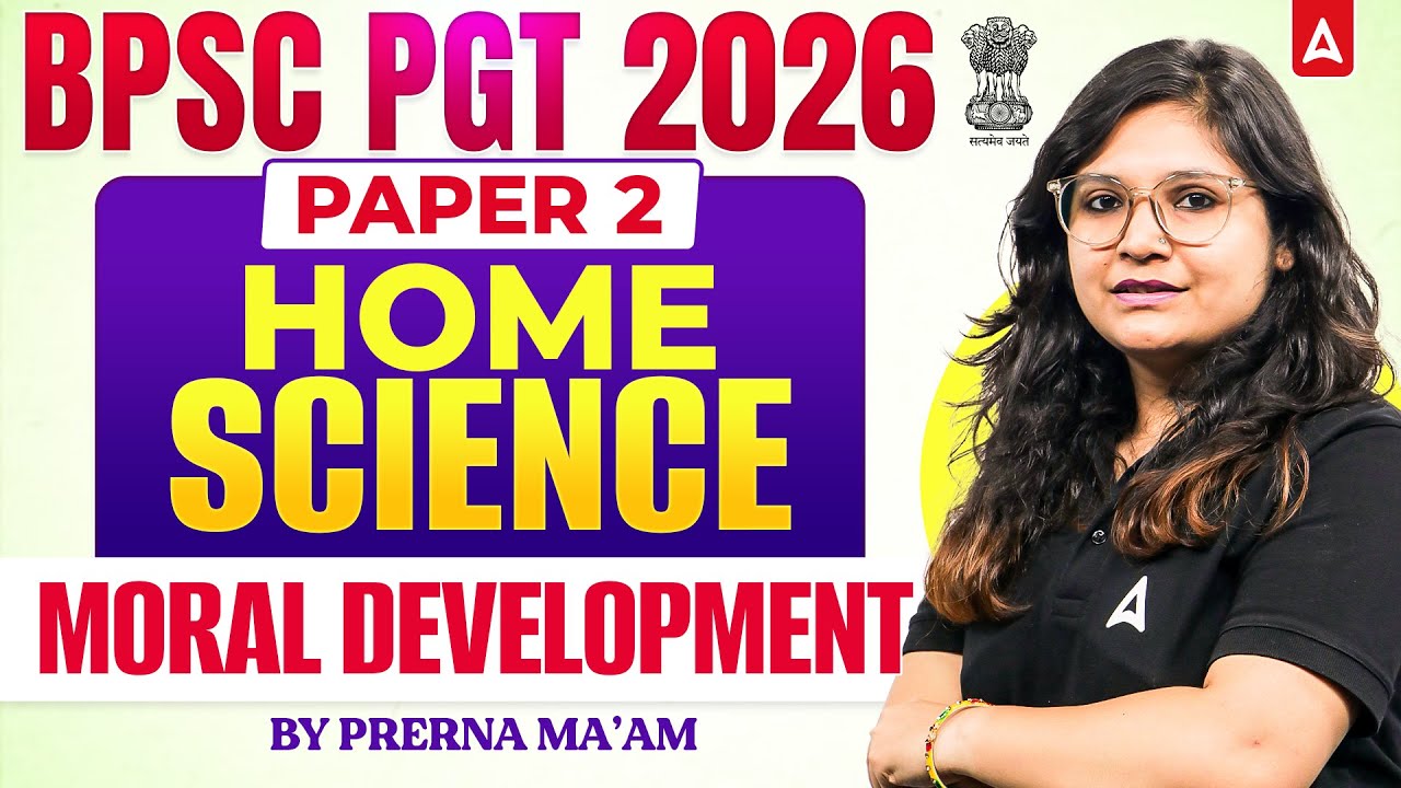 BPSC PGT Home Science Paper 2 Classes | BPSC PGT Home Science Moral Development By Prerna Ma'am