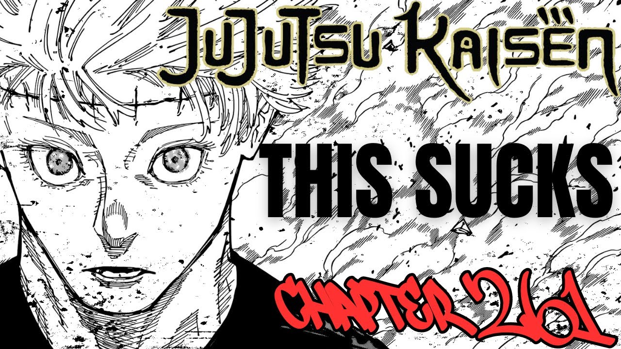 I HATE THIS CHAPTER !!!! JUJUTSU KAISEN CHAPTER 261 LIVE REACTION ...