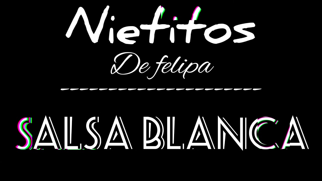 Nietitos de Felipa - Salsa blanca