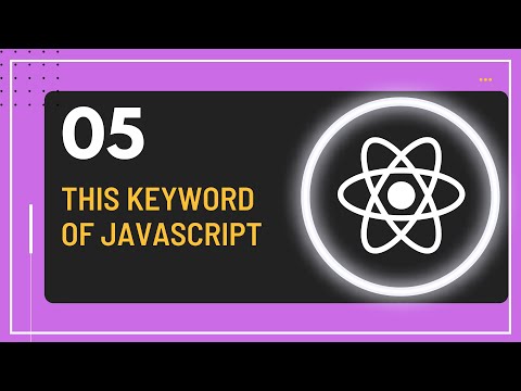 React JS Tutorial - 5 - This Keyword of JavaScript