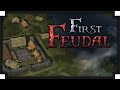 First Feudal - (Medieval Colony / Keep Builder)