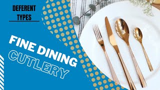 Fine Dining Cutlery: 5 Different Types You