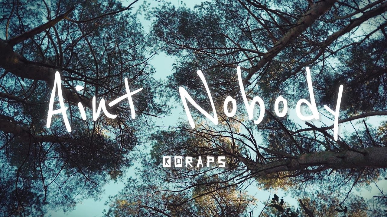 KDRaps - Ain't Nobody [Music Video] 