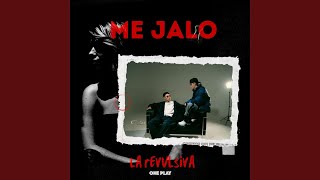 Me Jalo - La Revulsiva, One Play