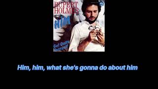Him Rupert Holmes 1980 lyrics