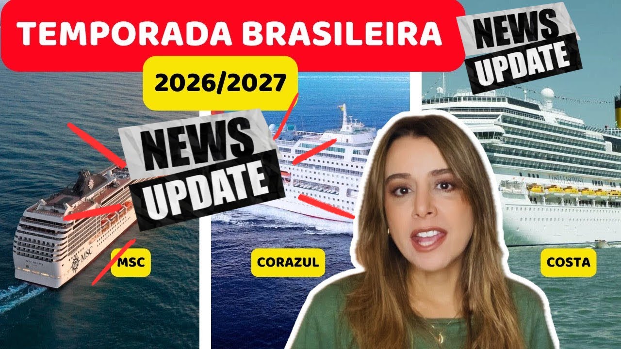 ATUALIZAÇÃO TEMPORADA BRASILEIRA DE CRUZEIROS MARÍTIMOS 2026/2027