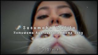 හමවම අය සසර Hamuwemu Aye Sansare Sinhala Drama Theme Slowed Reverb