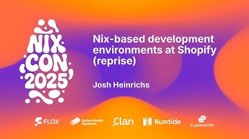 NixCon 2025 - Nix-based development environments at Shopify (reprise)