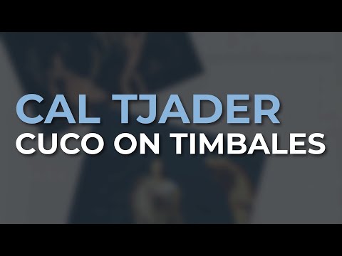 Cal Tjader - Cuco On Timbales (Official Audio)