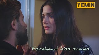 Forehead Kiss Yemin The Promise Romantic Turkish Kiss Scenes Hande Erçel
