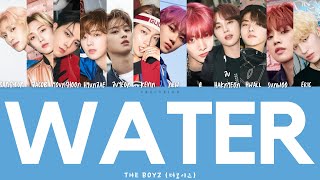 THE BOYZ (더보이즈) - Water (Color coded Han/Rom/Eng Lyrics/가사)