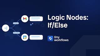 How to Use If Else Logic in Workflows | TinyCommand Tutorial