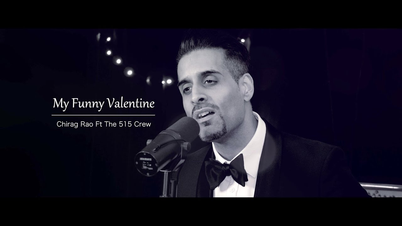 My Funny Valentine -Chirag Rao- The Bollywood Bratpack Project Ft The ...