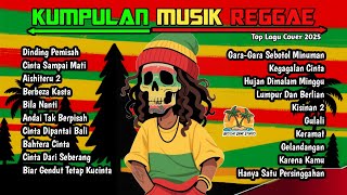 Kumpulan Musik Reggae Top Spotify Indonesia | Kisinan, gulali, aishiteru
