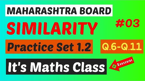 Similarity Class 10th Maharashtra Board New Syllabus Practice Set 1.2 Q.6-Q.11