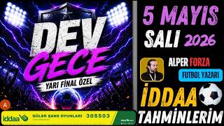 DEV GECE! / 5 MAYIS SALI İDDAA TAHMİNLERİ screenshot 2