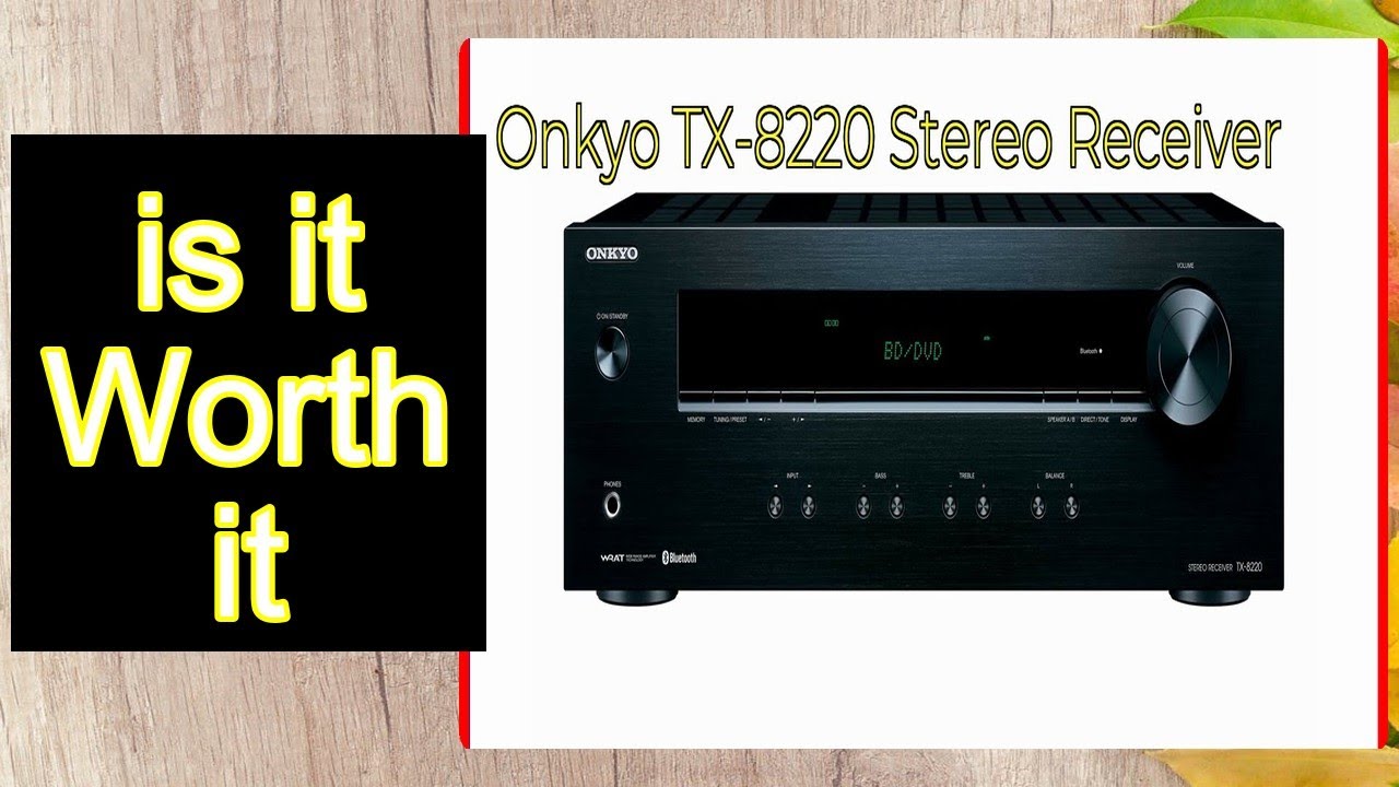 Onkyo TX-8220 Stereo Receiver REVIEW – Important Information