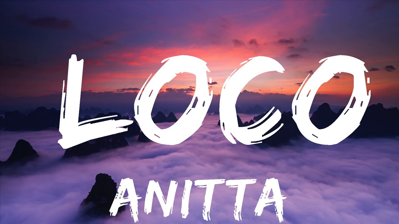 【30 Mins】 Anitta - Loco (Letra/Lyrics)  | Best Vibe Music