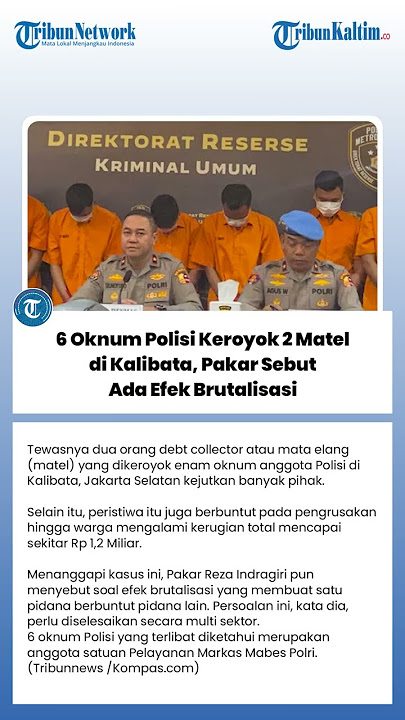 Download lagu 6 Oknum Polisi Keroyok 2 Matel di Kalibata, Pakar Sebut Ada Efek Brutalisasi