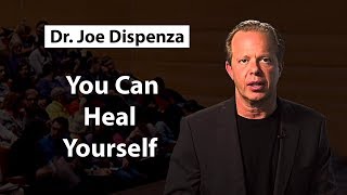 Dr Joe Dispenza - The Scientific Proof That You Can Heal Yourself