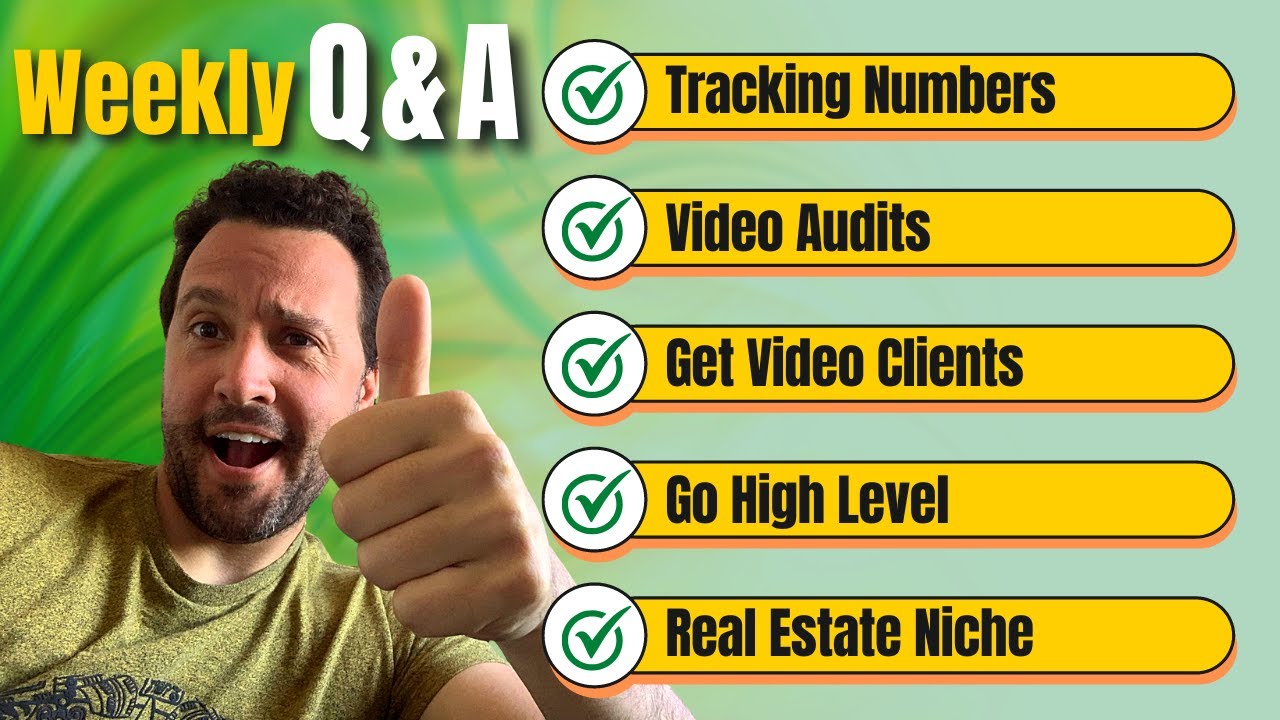 Weekly Q&A Tracking Numbers, Video Audits, Get Video Clients, Go High