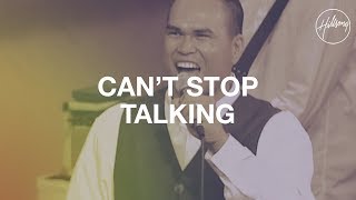 Video thumbnail of "Can't Stop Talking - Hillsong Worship"