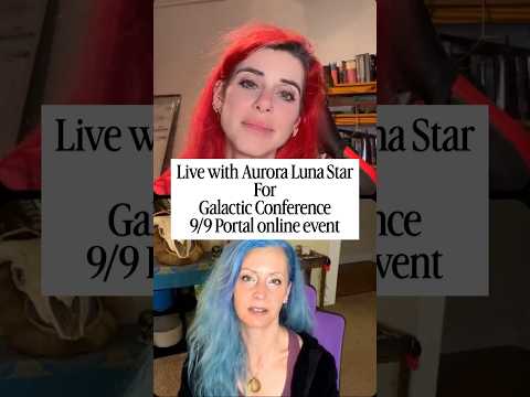 LIVE with Aurora Luna Star for 9-9 Galactic Conference