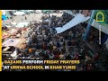 Gazans perform Friday prayers at UNRWA school in Khan Yunis