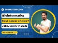 Bioinformatics career in India | Bioinformatics jobs and salary