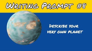 Video Writing Prompt #8: Whole New World 🪐