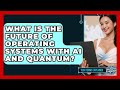 What Is The Future Of Operating Systems With AI And Quantum? - Tech Terms Explained