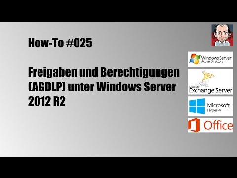 How-To #025 // 📗 Freigaben und Berechtigungen (A G DL P) unter Windows Server 2012 R2
