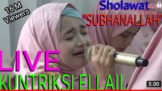 @LIVE SHOLAWAT "SUBHANALLAH / INDAL FAJRI" Voc. KUNTRIKSI ELLAIL COVER BY ASY SYIFA chords