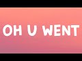 Young Thug - Oh U Went (Lyrics) Feat. Drake