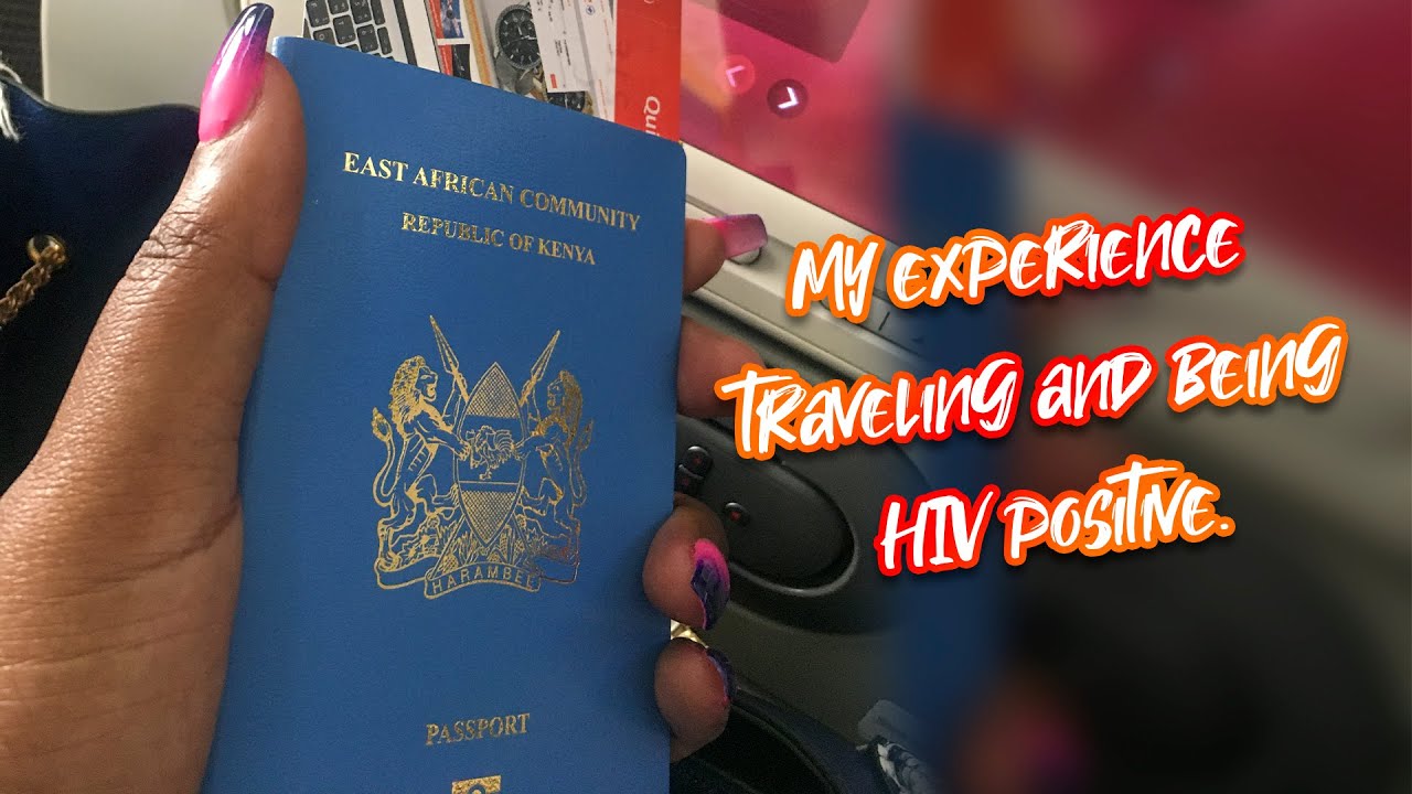 My experience traveling and being HIV positive.